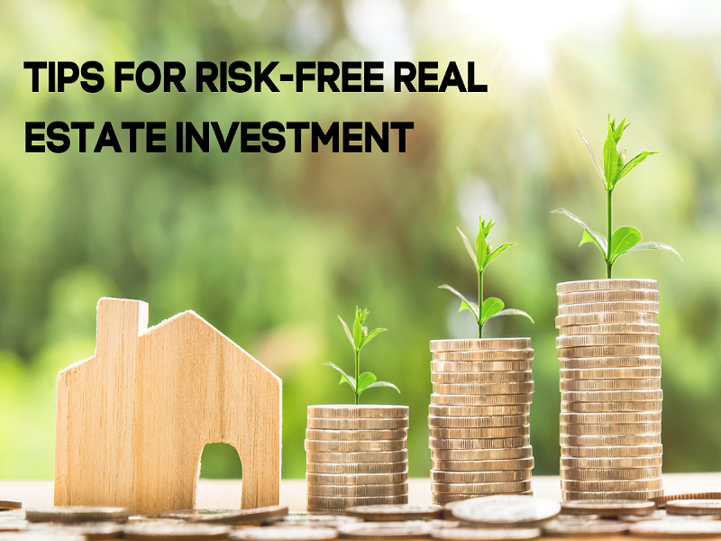 How to Make Risk-Free Real Estate Investment?